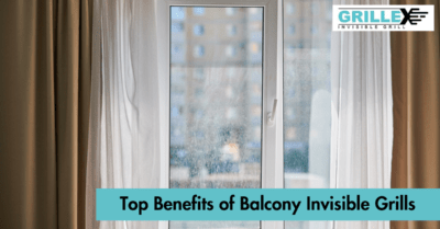 Top Benefits of Balcony Invisible Grills