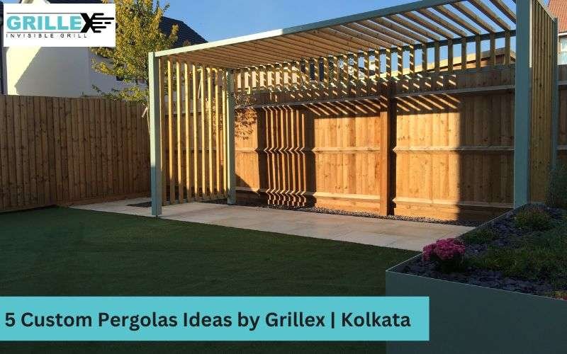 5 Custom Pergolas Ideas by Grillex Kolkata